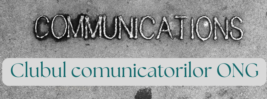Se lansează Clubul Comunicatorilor ONG!